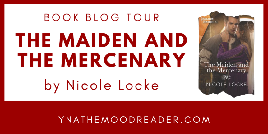 Blog Tour: The Maiden and the Mercenary by Nicole Locke // Book Review + Amazon Gift Card Giveaway